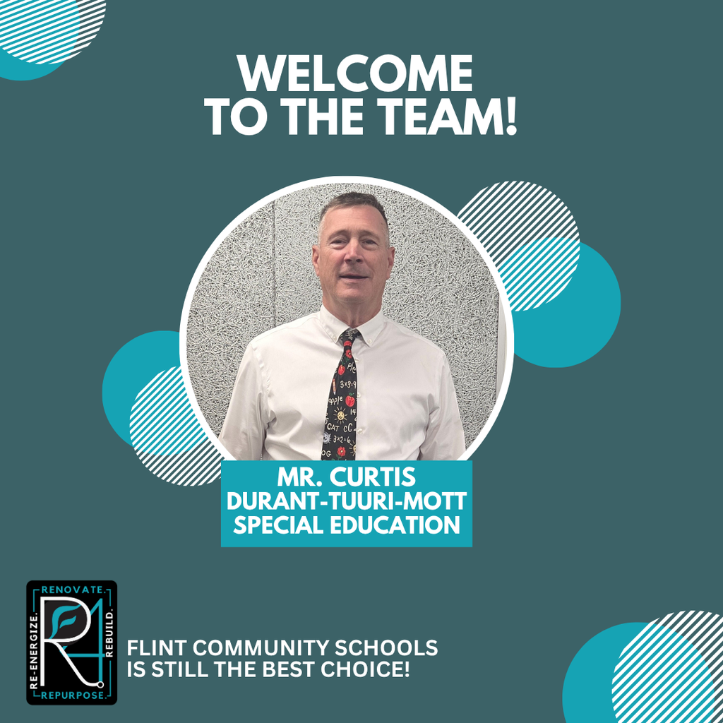 Welcome to the team! Mr. Curtis Durant Tuuri Mott Special Education Flint Community Schools is still the best choice!