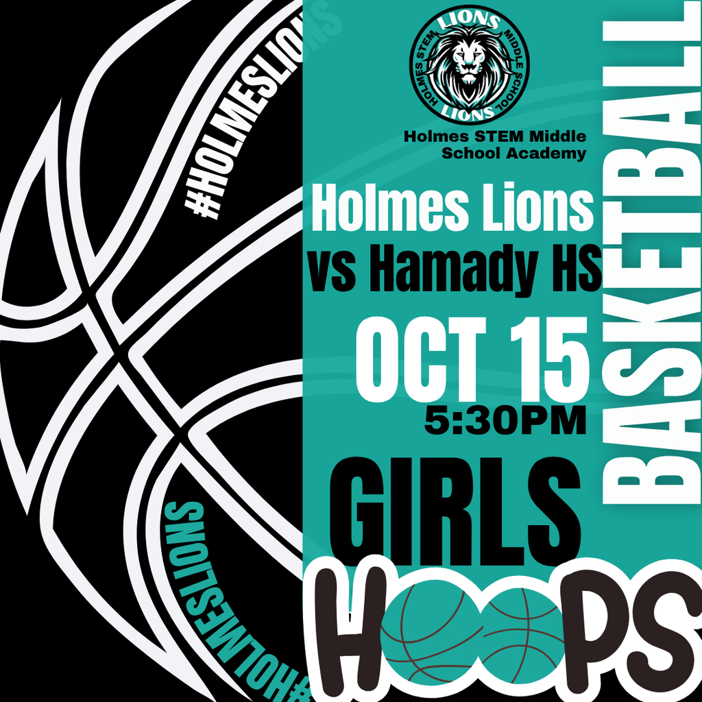 Holmes STEM Middle school academy Holmes Lions vs Hamady HS Oct 15 5:30PM Girls Hoops Basketball