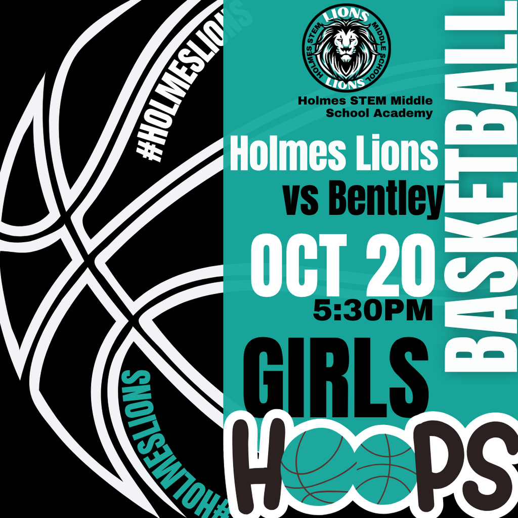 Holmes STEM Middle School Academy Holmes Lions vs Bentley Oct 20 5:30PM Girls Hoops Basketball