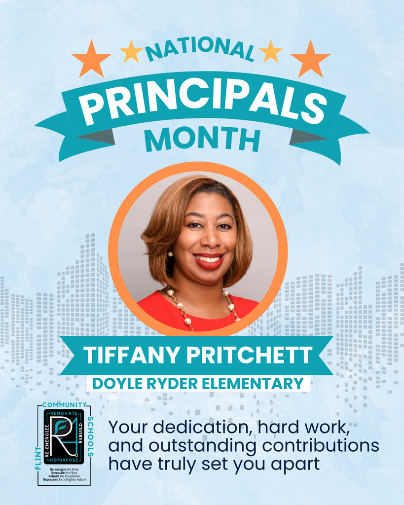 National Principals Month Tiffany Pritchett Doyle Ryder Elementary Your dedication, hard work, and outstanding contributions have truly set you apart
