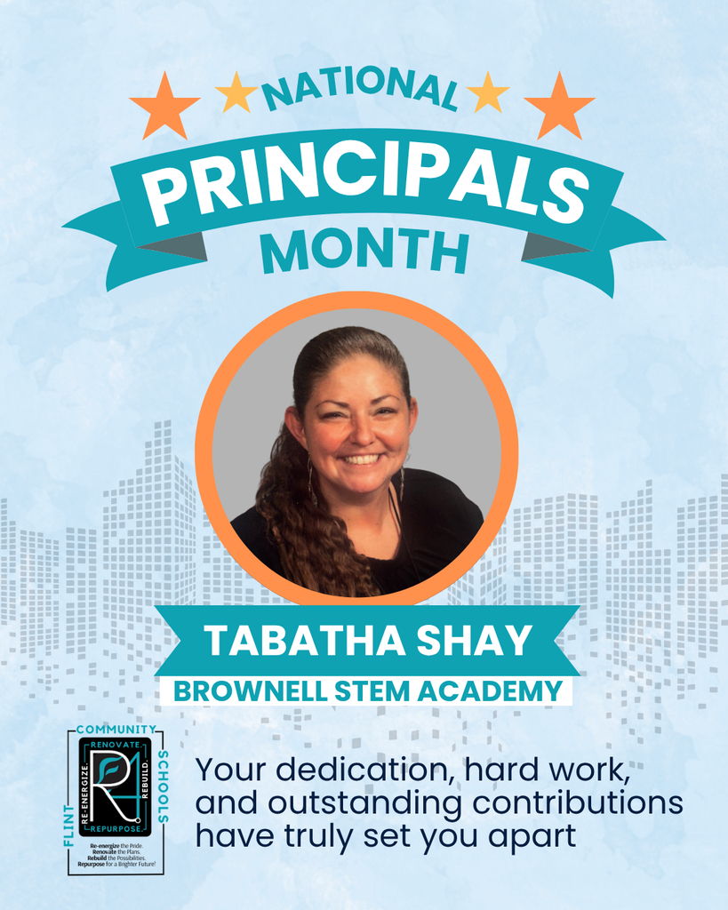 National Principals Month Tabatha Shay Brownell STEM Academy Your dedication, hard work, and outstanding contributions have truly set you apart