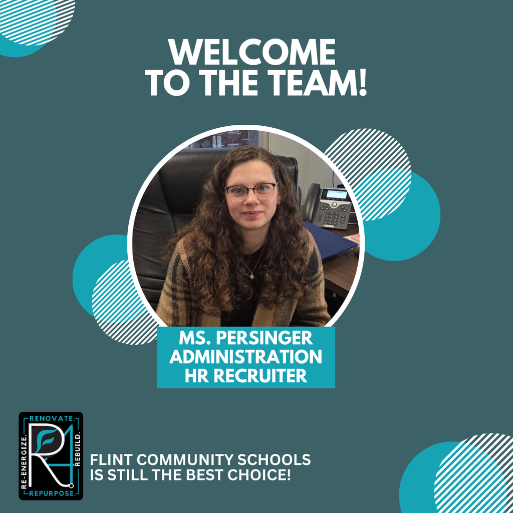 Welcome to the team! Ms. Persinger Administration HR Recruiter Flint Community Schools is still the best choice!