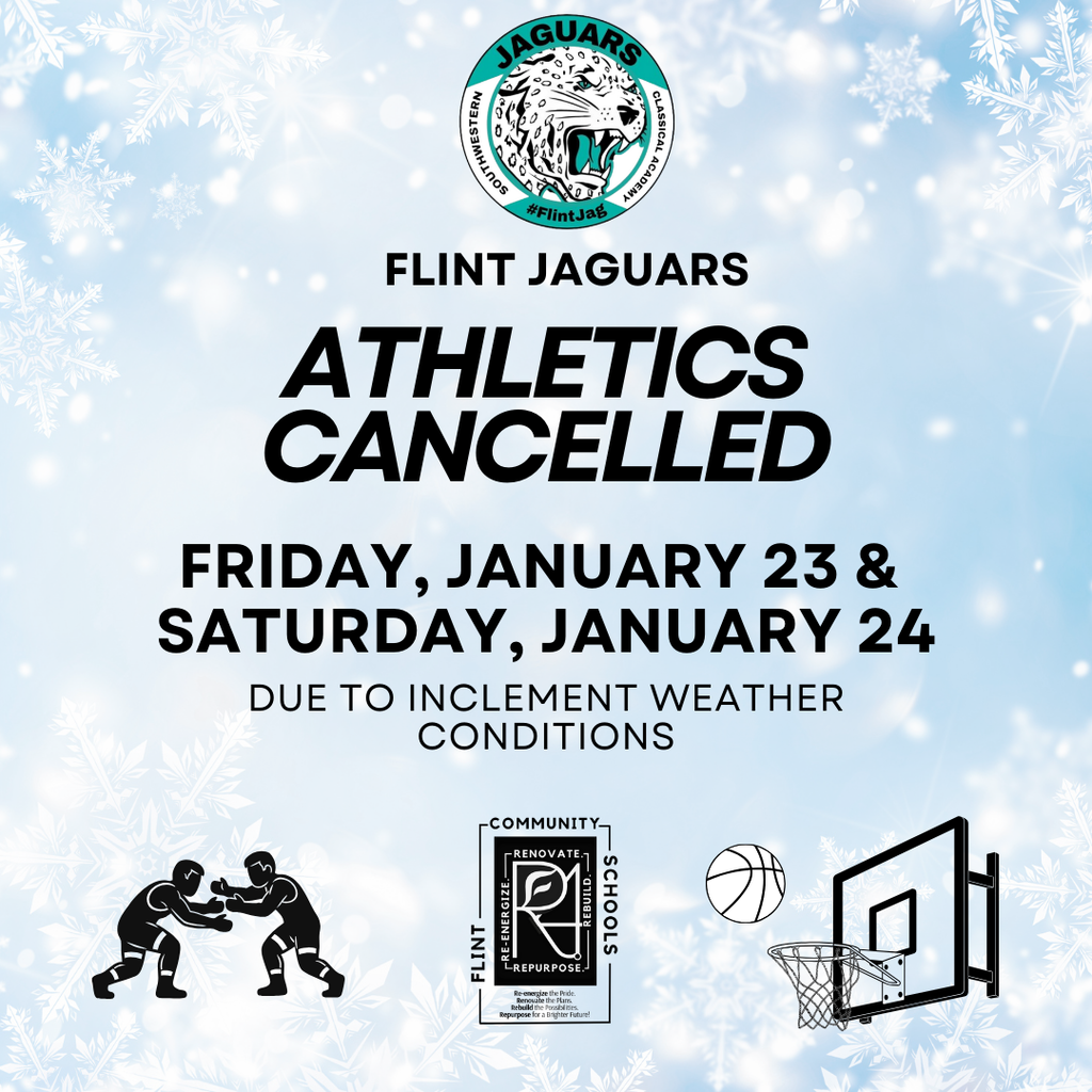 Due to inclement weather, Flint Jaguars Girls Varsity and Boys JV and Varsity basketball games scheduled for tonight have been cancelled. The Jaguars Tamonta Hill Wrestling Tournament has also been cancelled for tomorrow at Southwestern.