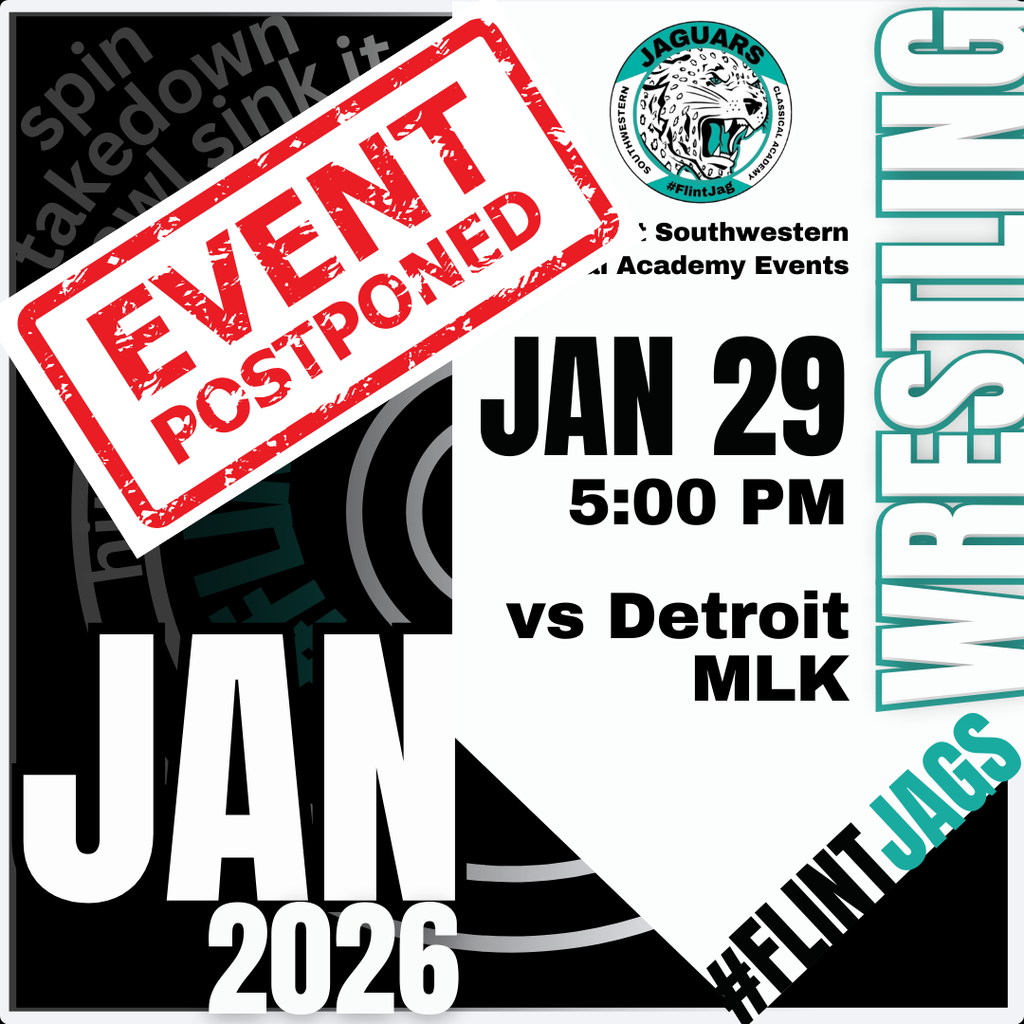 Event Postponed Southwestern Classical Academy Events Jan 29 5:00PM vs Detroit MLK Jan 2026 #FlintJags Wrestling