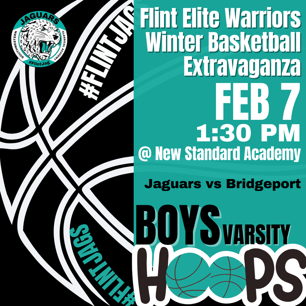 Flint Elite Warriors Winter Basketball Extravaganza Feb 7 1:30PM @ New Standard Academy Jaguars vs Bridgeport Boys Varsity Hoops