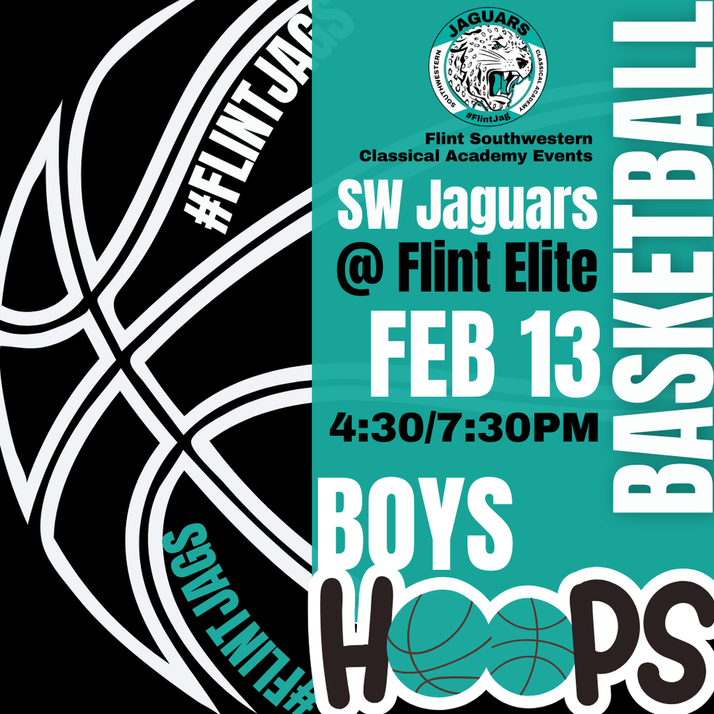 Flint Southwestern Classical Academy Events SW Jaguars @ Flint Elite Feb 13 4:30/7:30 PM Boys Hoops Basketball