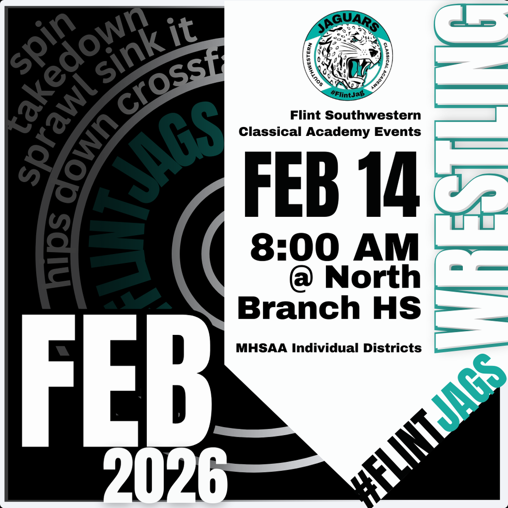 Flint Southwestern Classical Academy Events FEB 14 8:00AM @ North Branch HS MHSAA Individual Districts Feb 2026 Wrestling