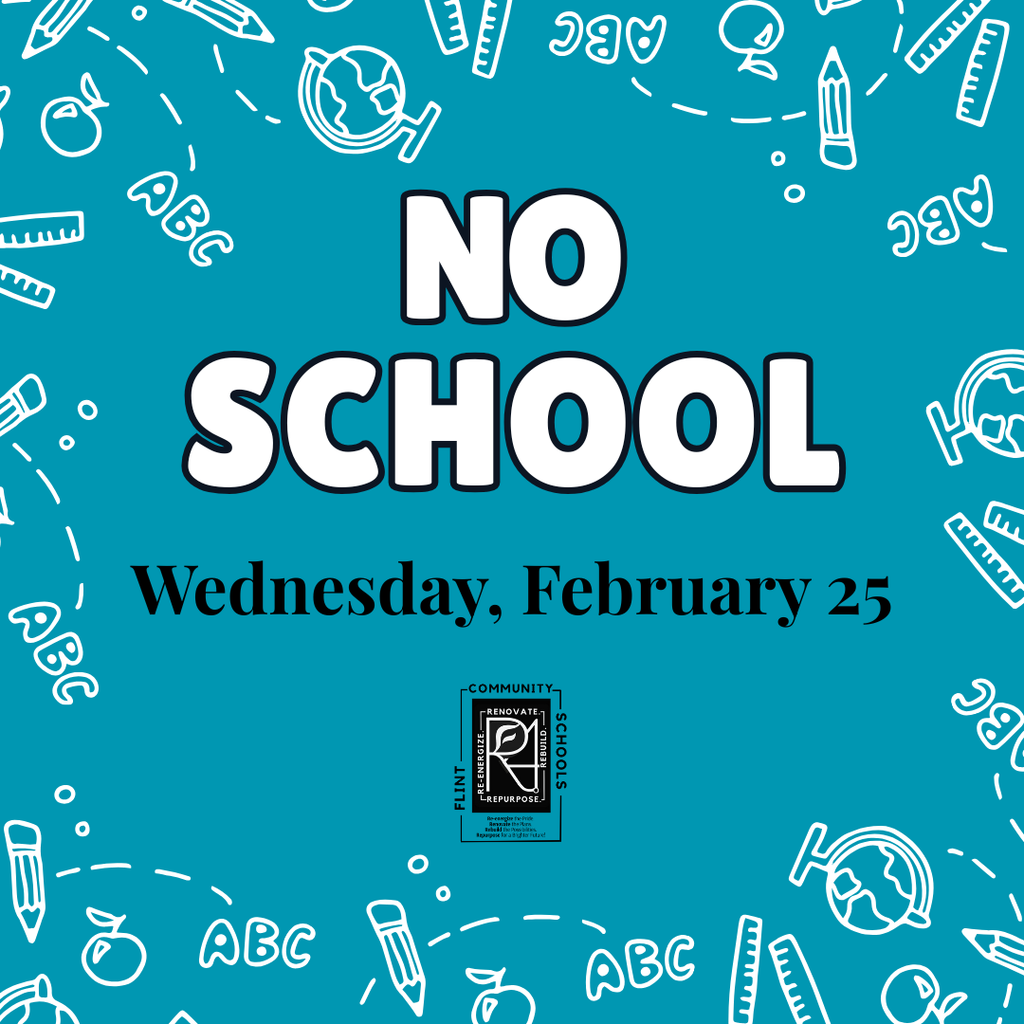 No School Wednesday, February 25
