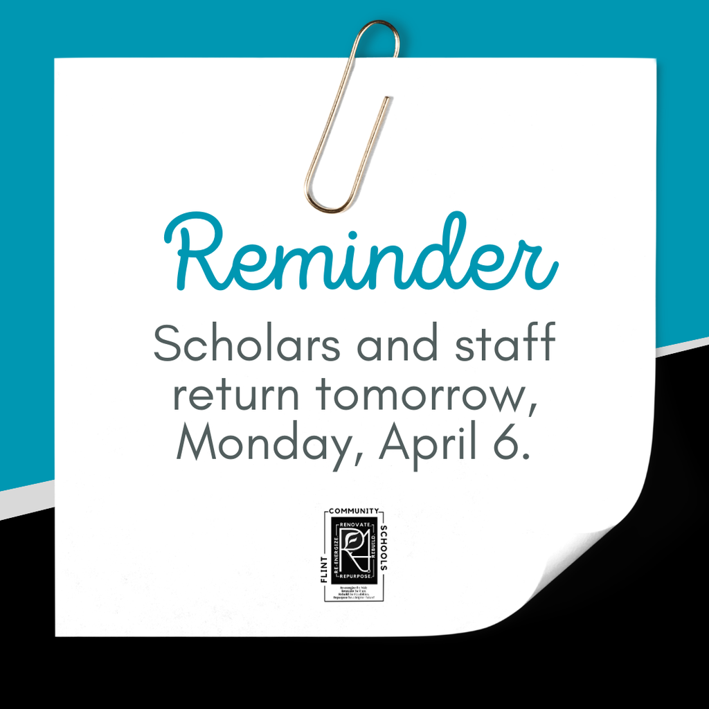 Reminder: Scholars and staff return tomorrow, Monday, April 6.