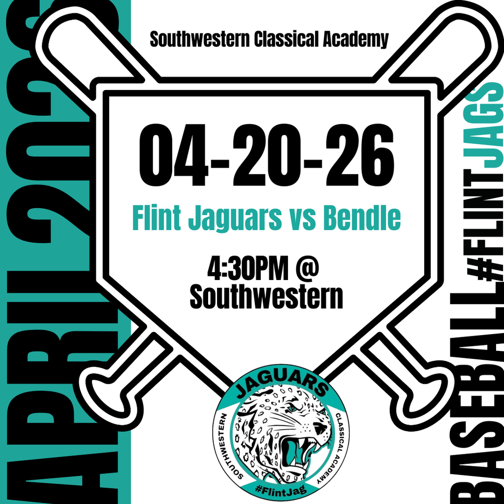 Southwestern Classical Academy 04-20-26 Flint Jaguars vs Bendle 4:30PM @ Southwestern Baseball #FlintJags