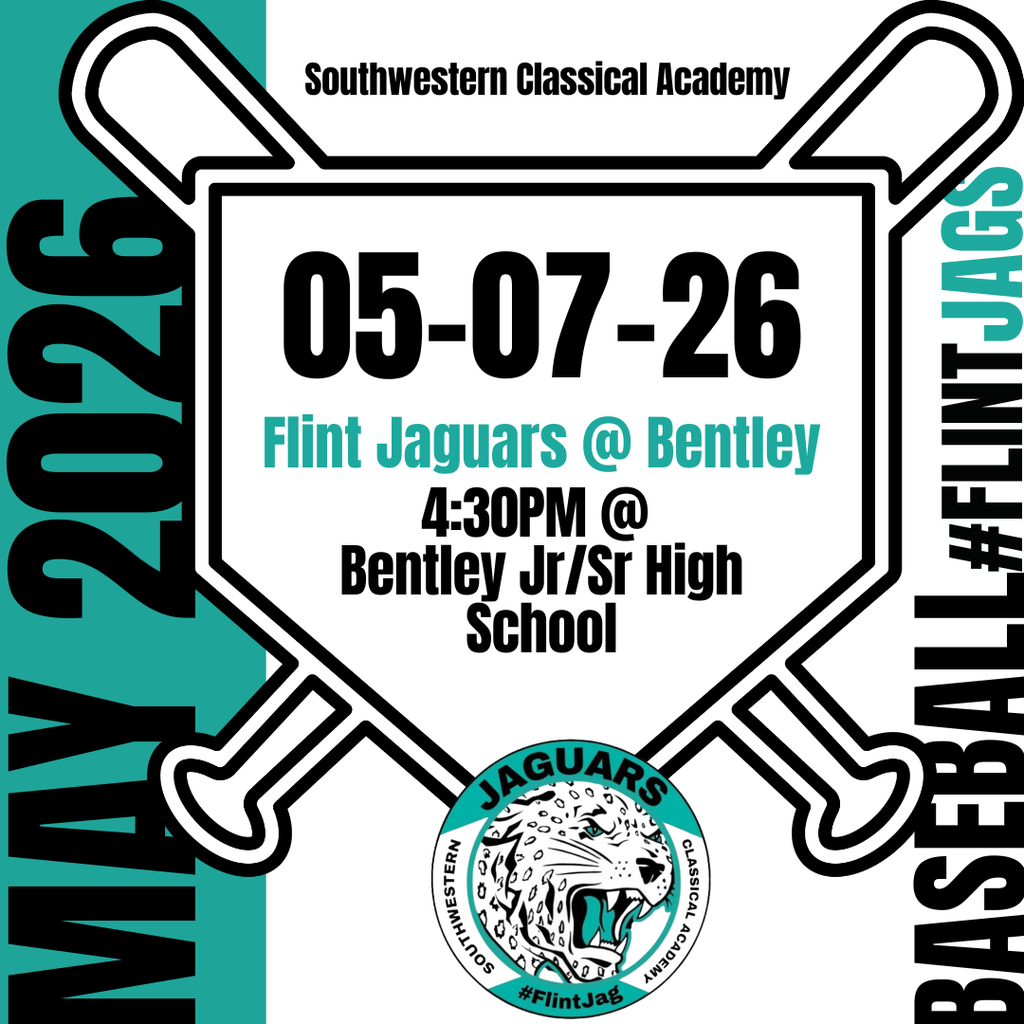 Southwestern Classical Academy 05-07-26 Flint Jaguars @ Bentley 4:30PM @ Bentley Jr/Sr High School Baseball #FlintJags