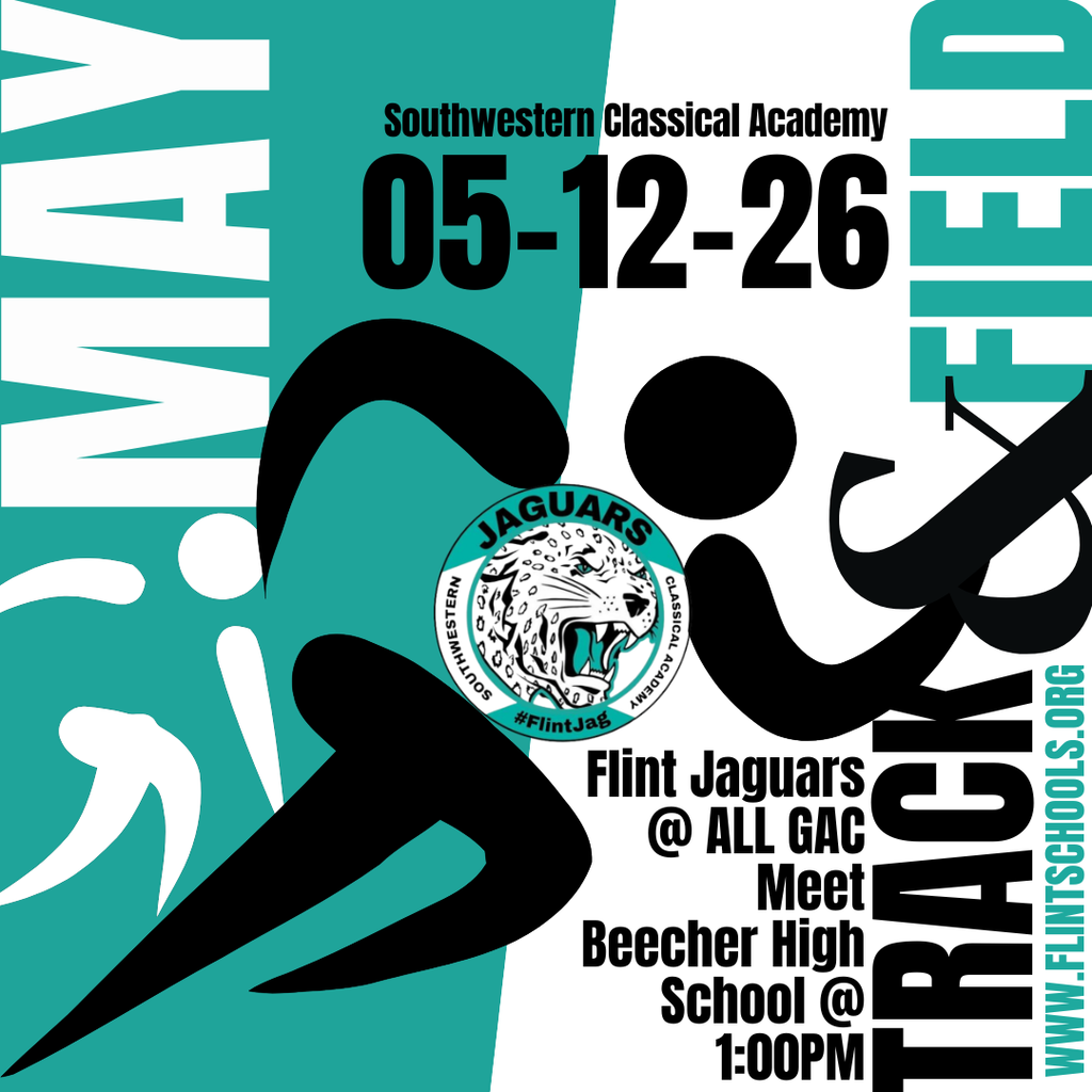 Southwestern classical academy 05-12-26 Flint Jaguars @ ALL GAC meet Beecher high school @ 1:00PM Track & Field