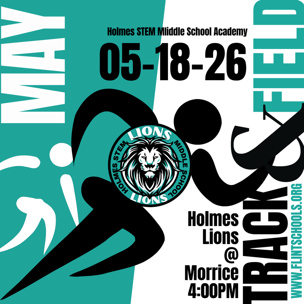Holmes STEM Middle School Academy 05-18-26 Holmes Lions @ Morrice 4:00PM Track & Field