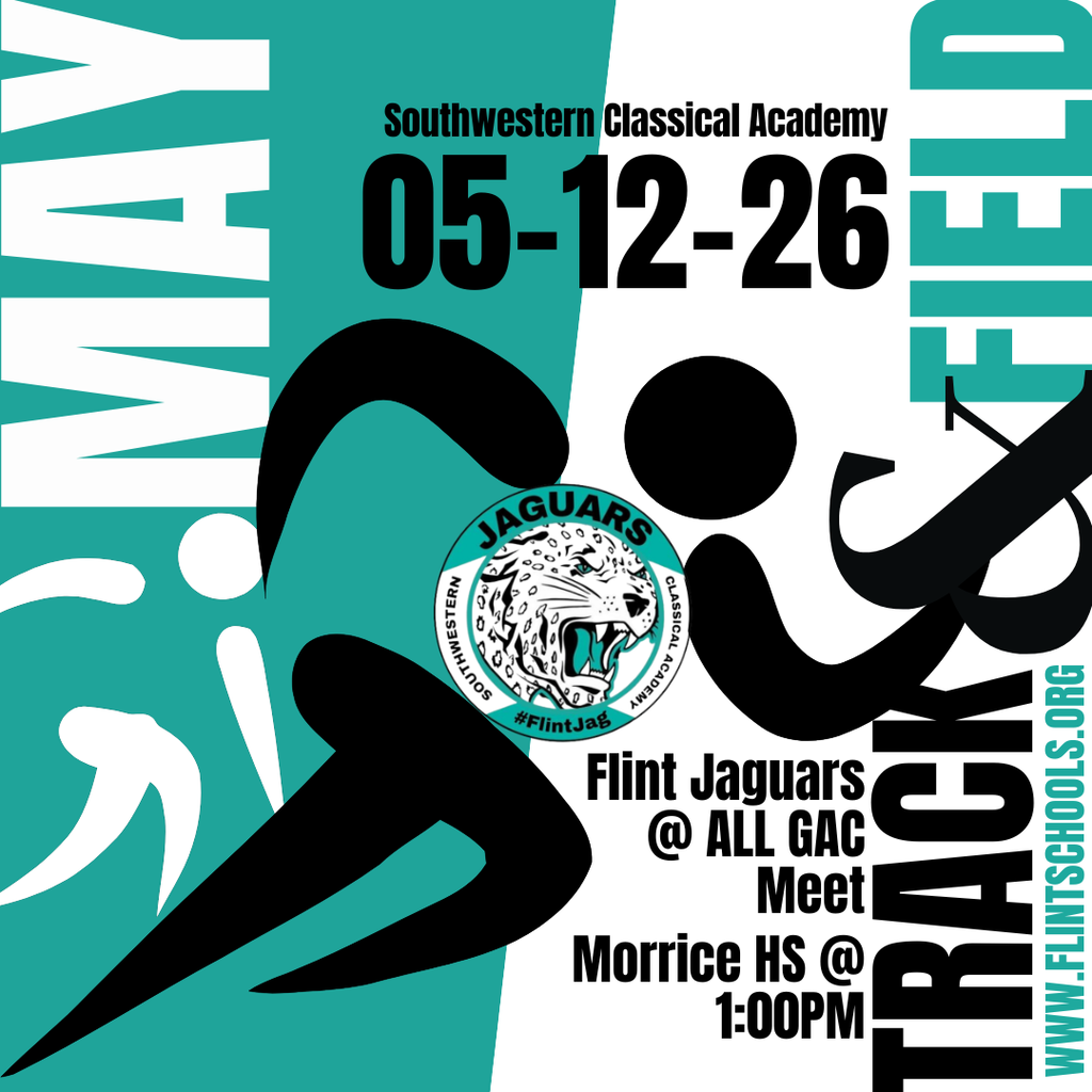 Southwestern classical academy 05-12-26 Flint Jaguars @ ALL GAC meet Morrice high school @ 1:00PM Track & Field