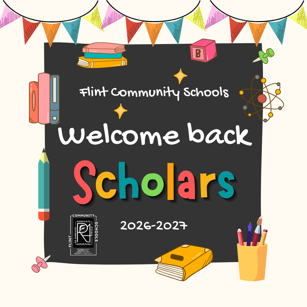 Flint Community Schools Welcome Back Scholars 2026-2027