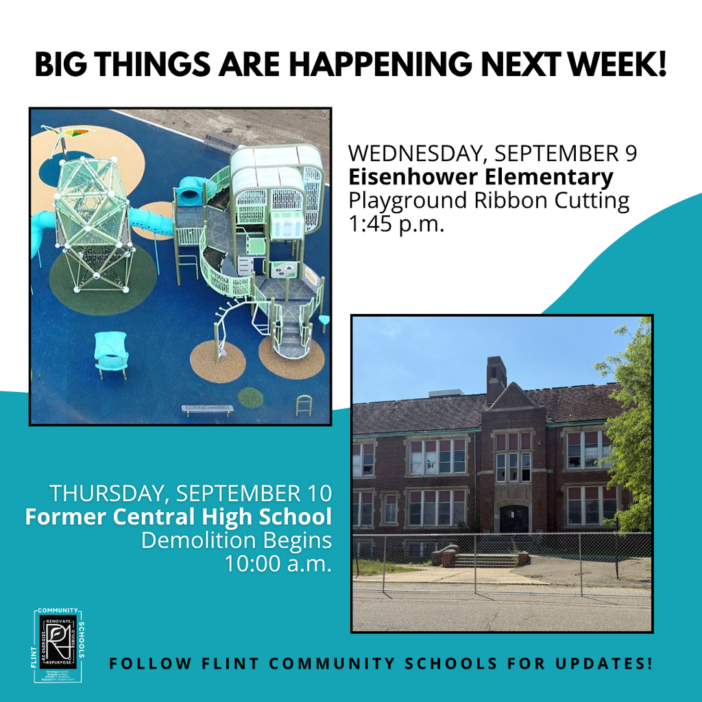 Big things are happening in Flint Community Schools next week! 🎉🚧 Two important community milestones are just days away: 🎉 Wednesday, September 9 — Eisenhower Elementary celebrates its new playground with a ribbon cutting. 🚧 Thursday, September 10 — Demolition begins at the former Central High School as Flint Community Schools moves forward with plans for the future. We’re excited to share these important moments with our Flint community. Stay connected with Flint Community Schools for more details and updates!