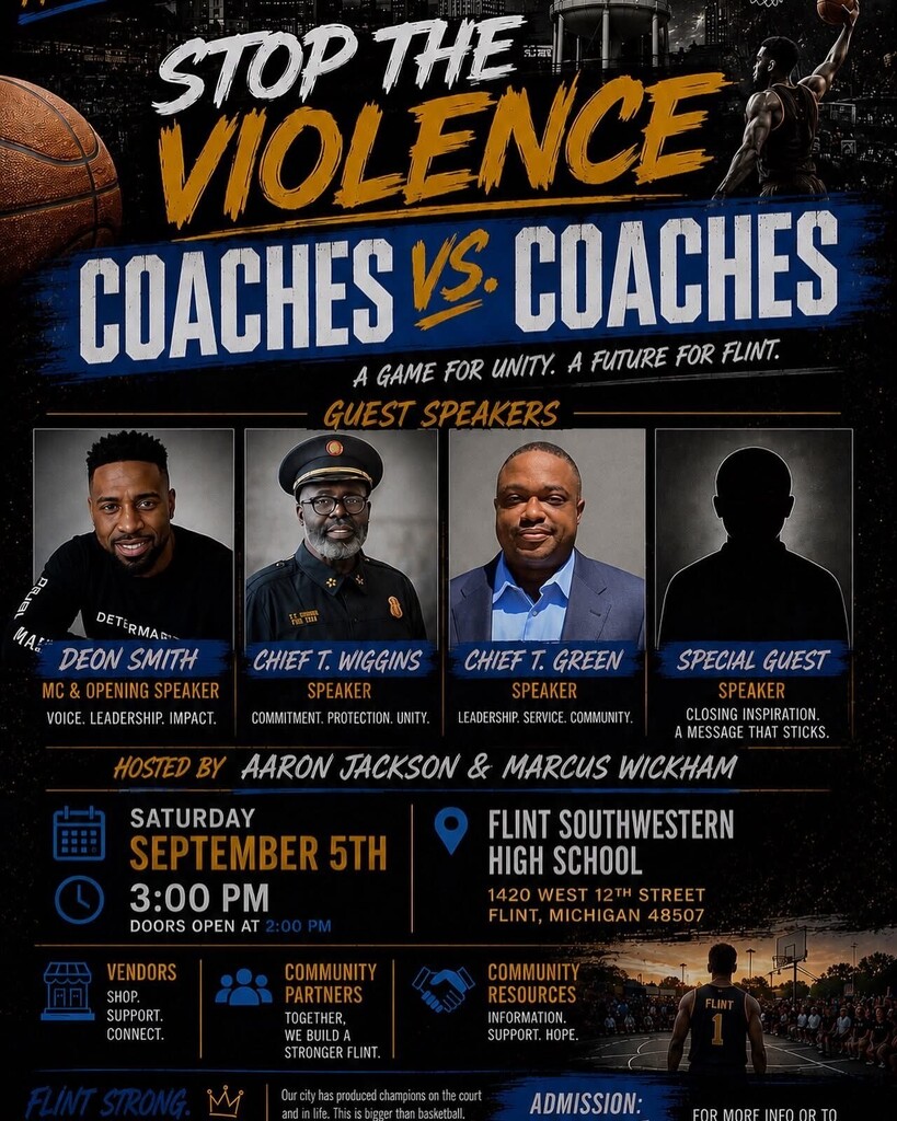 🏀 HAPPENING TODAY! 🏀 STOP THE VIOLENCE: COACHES VS. COACHES is happening today at Flint Southwestern High School! Join us for this FREE community event as coaches come together for a basketball game with a purpose — bringing our community together, supporting our youth, and standing united against violence. 📅 TODAY — Saturday, September 5 🕒 3:00 p.m. | Doors open at 2:00 p.m. 📍 Flint Southwestern High School 1420 W. 12th Street, Flint Come out, show your support and be part of the movement! This is bigger than basketball — this is about Flint. 💙 A Game for Unity. A Future for Flint. #HappeningToday #StopTheViolence #CoachesVsCoaches #FlintStrong #FlintCommunitySchools