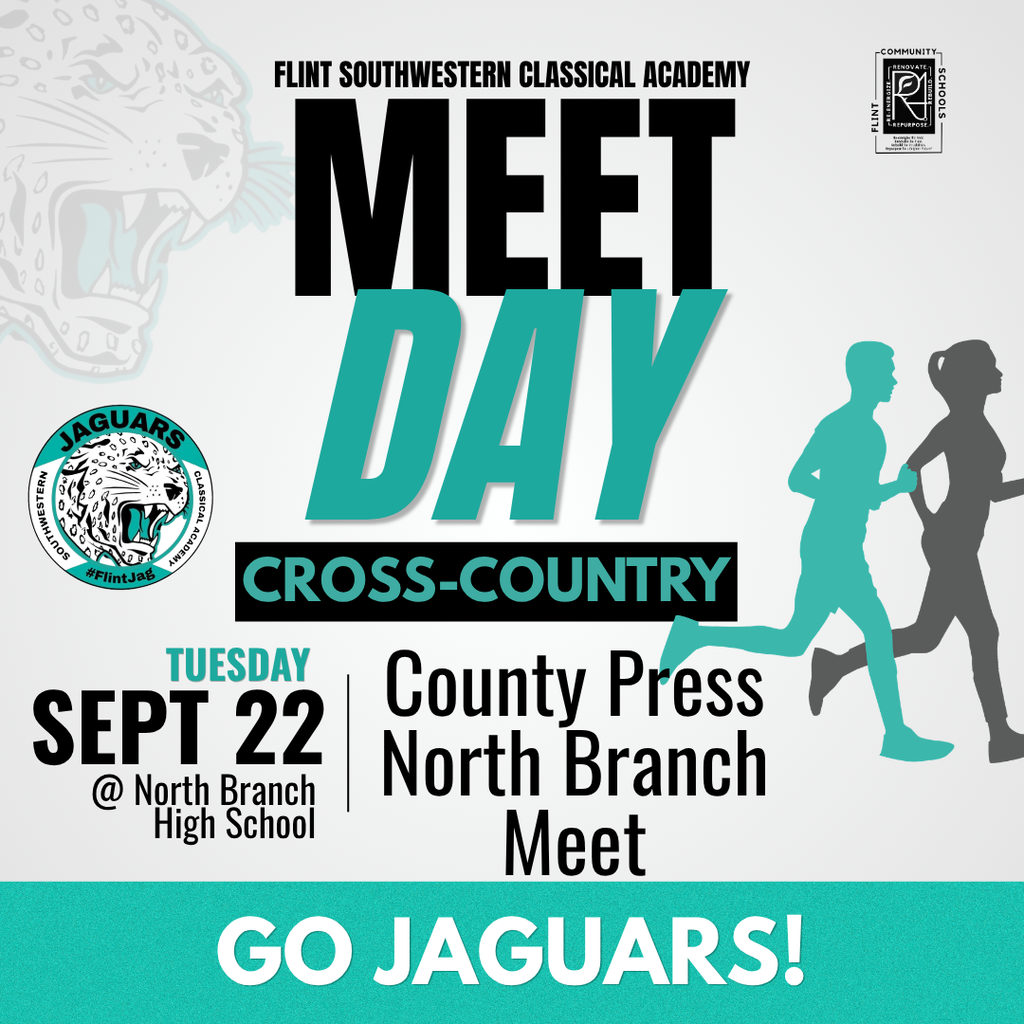 Flint Southwestern Classical Academy Meet Day Cross-Country Tuesday Sept 22 @ North Branch High School County Press North Branch Meet Go Jaguars!