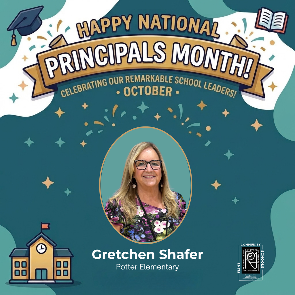 Happy National Principals Month Celebrating our remarkable school leaders! October Gretchen Shafer Potter Elementary