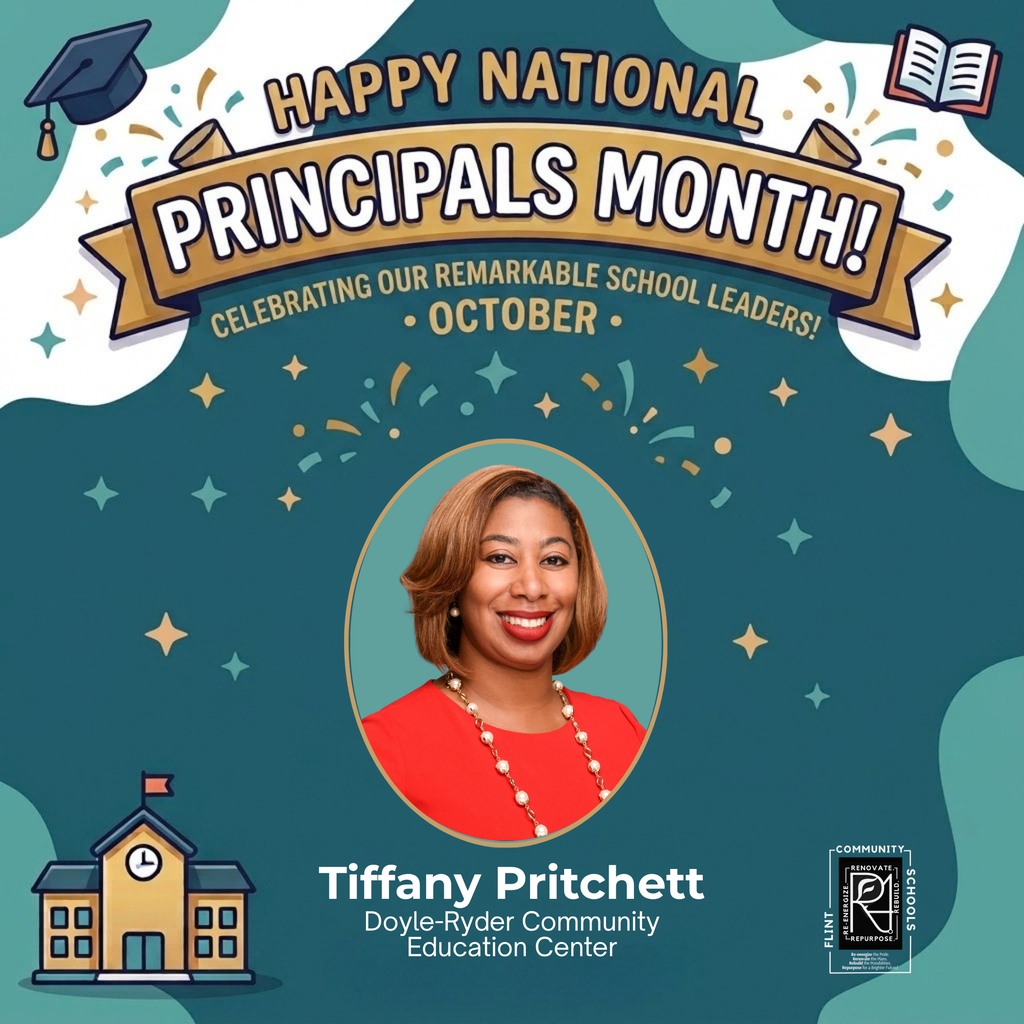 Happy National Principals Month Celebrating our remarkable school leaders! October Tiffany Pritchett Doyle-Ryder Community Education Center