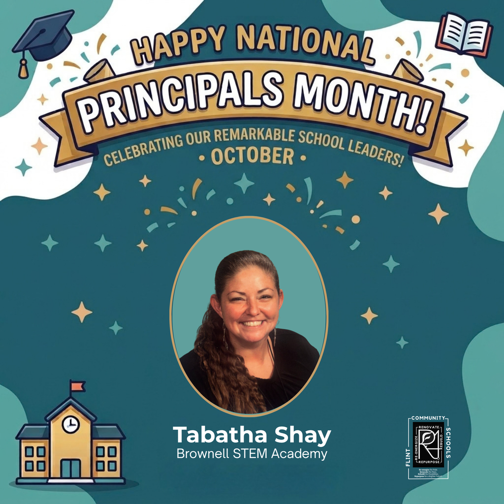 Happy National Principals Month Celebrating our remarkable school leaders! October Tabatha Shay Brownell STEM Academy