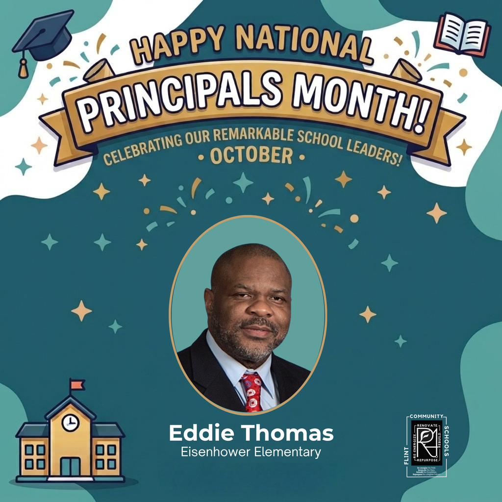 Happy National Principals Month Celebrating our remarkable school leaders! October Eddie Thomas Eisenhower Elementary