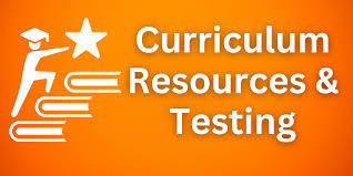 Curriculum/Testing Update