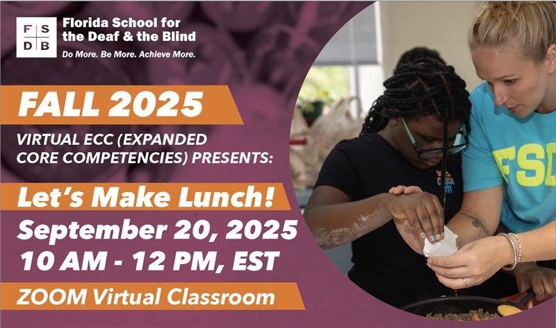 Graphic that says "Fall 2025, Virtual ECC (Expanded Core Competencies) Presents: Let's Make Lunch! September 20, 2025, 10am-12pm" with a photo on the right of a staff member and student