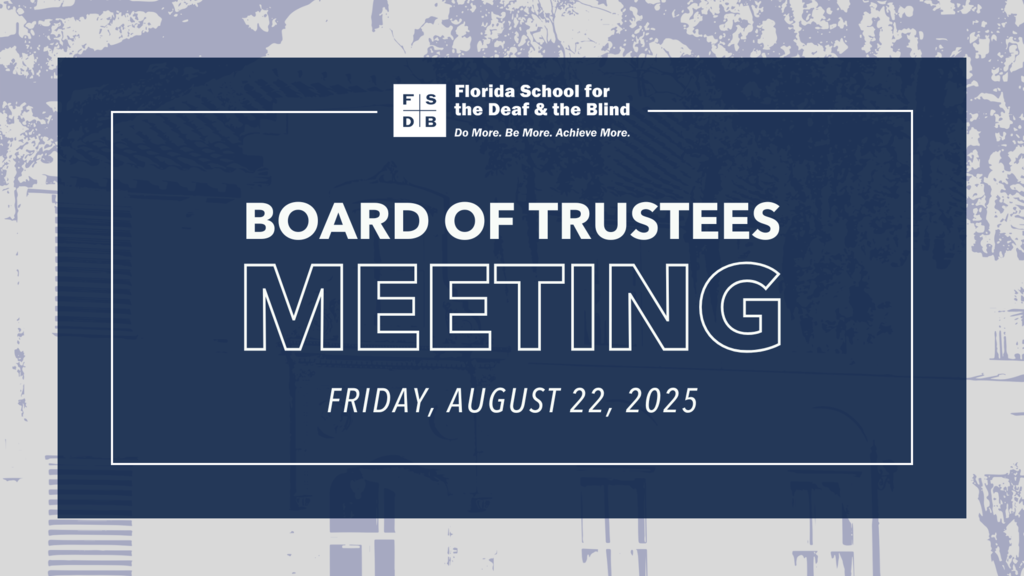 FSDB Board of Trustees Meeting – Friday, August 22, 2025 Thumbnail