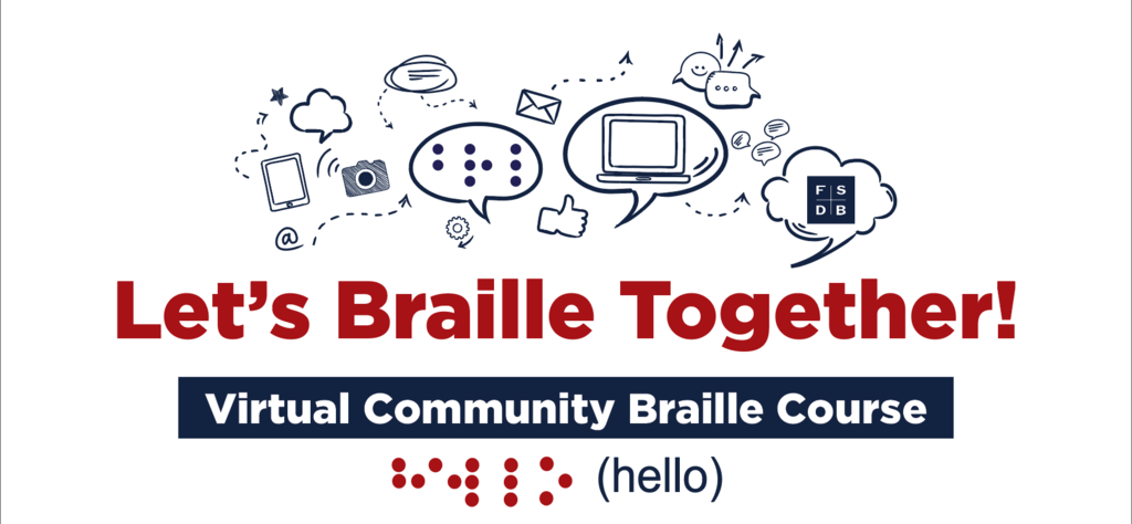 A white graphic background with wording that says "Let's Braille Together! Virtual Community Braille Course"