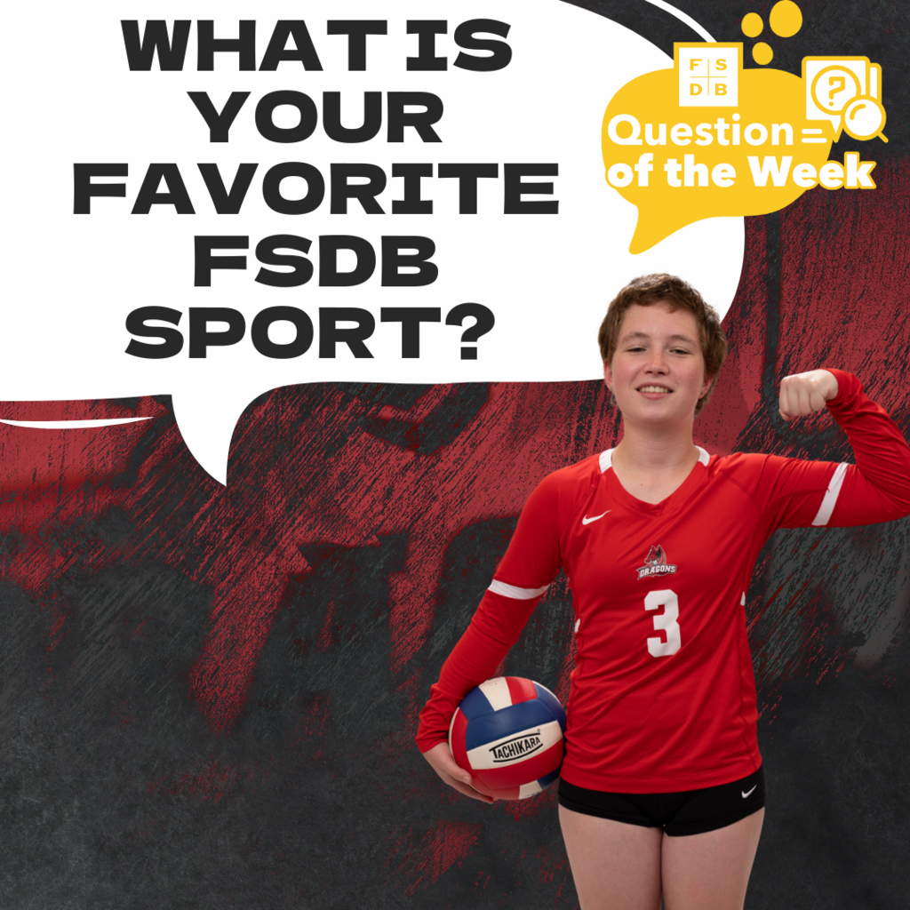 FSDB Dragon Graphic background with a volleyball player wearing her uniform and holding the volleyball. In the speech bubble says "What is your favorite FSDB Sport?"
