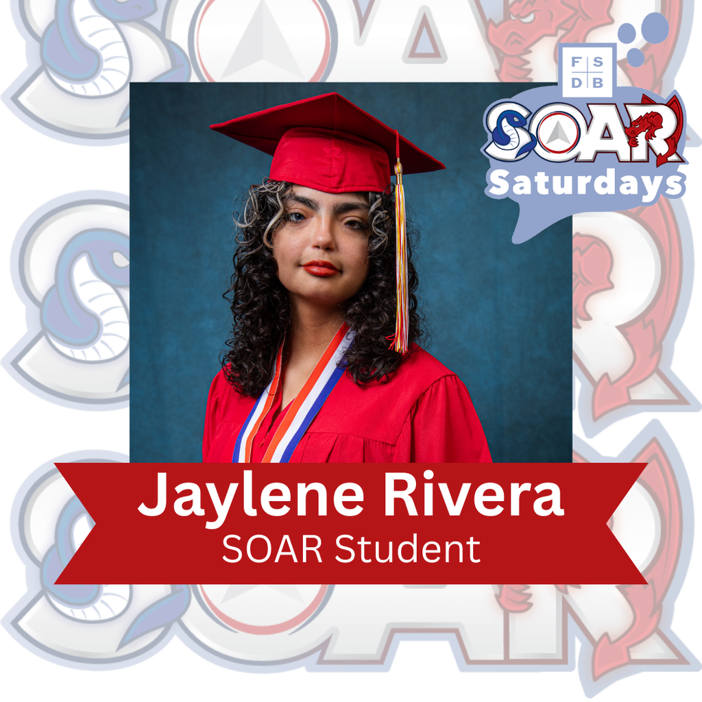 SOAR logo graphic in the background with a photo of Jaylene wearing her red cap and gown smiling for a photo. Below it says "Jaylene Rivera, SOAR Student"