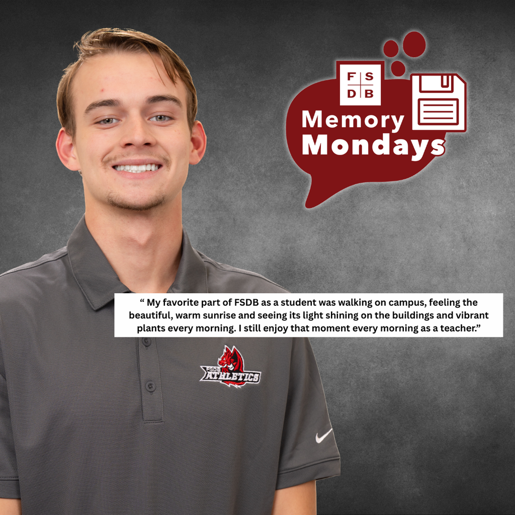 Daniel is wearing a gray FSDB Athletics collar shirt smiling for his photo with the white text box on the right that says "My favorite part of FSDB as a student was walking on campus, feeling the beautiful, warm sunrise and seeing its light shining on the buildings and vibrant plants every morning. I still enjoy that moment every morning as a teacher"