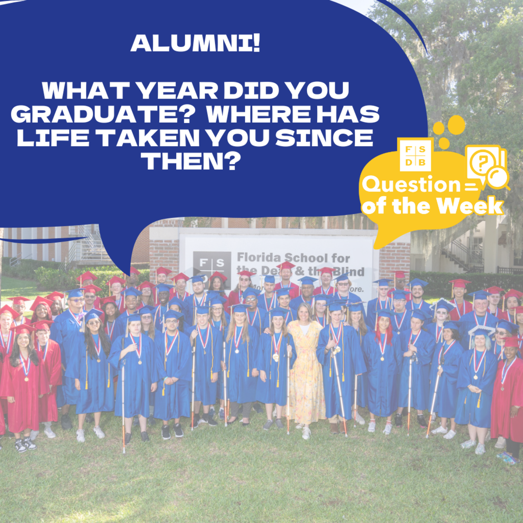 Faded photo of President Tracie Snow in a yellow dress smiling with the Blind and Deaf Class of 2024. On the top left is a blue speech bubble that says "Alumni! What year did you graduate? Where has life taken you since then?"
