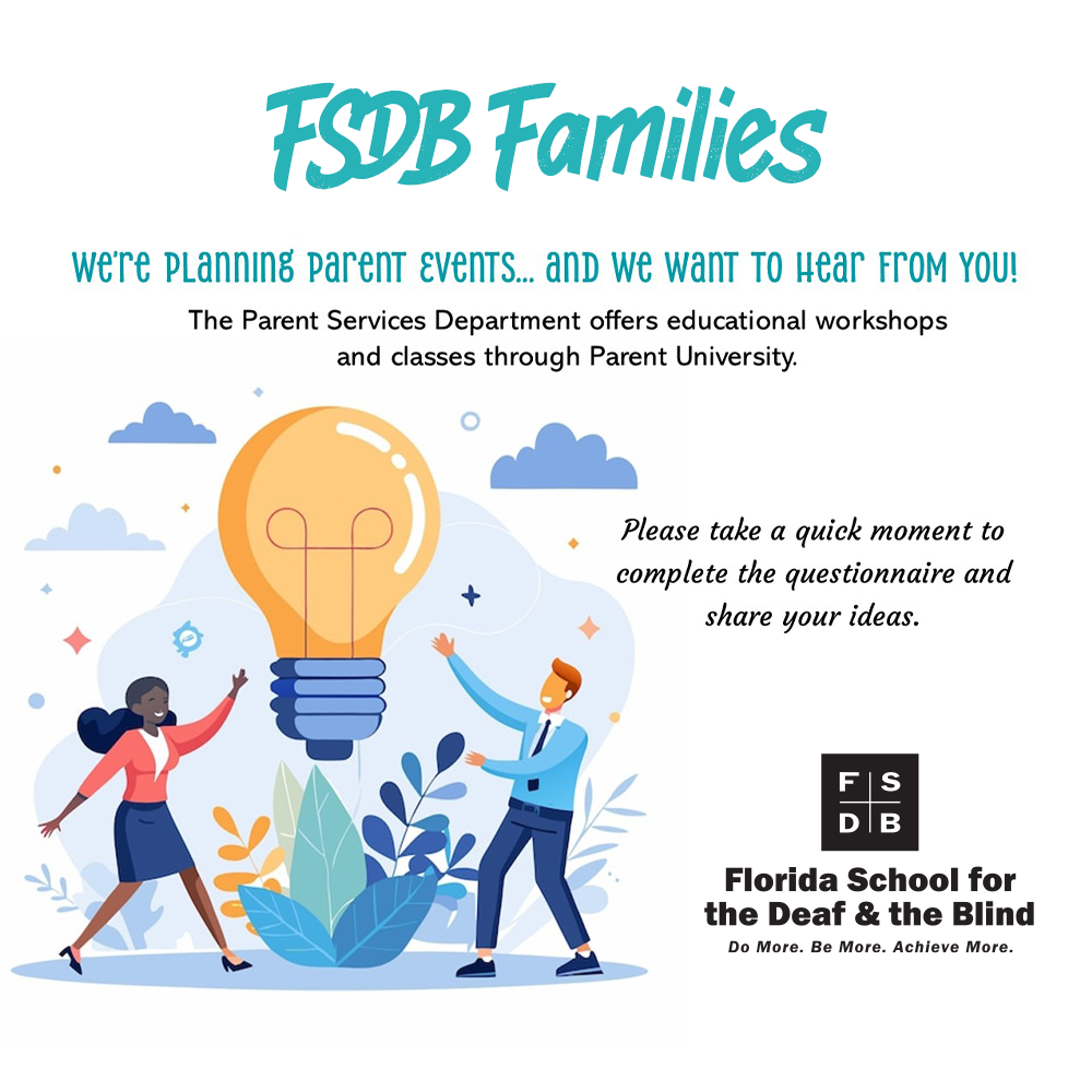 We’re planning parent events…..and we want to hear from you! The Parent Services Department offer educational workshops and classes through Parent University. Please take a quick moment to complete the questionnaire and share your ideas.  