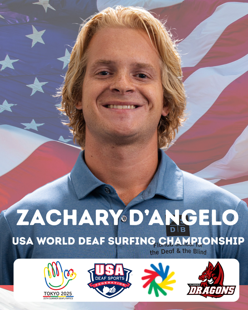 Zachary is wearing a light color collar shirt smiling for his photo with the United States flag in the background. Below his photo says "Zachary D'Angelo, USA World Deaf Surfing Championship" with four logos of Tokyo Deaflympics, USA Deaf Sports, Deaflympics, and FSDB Dragon logo.