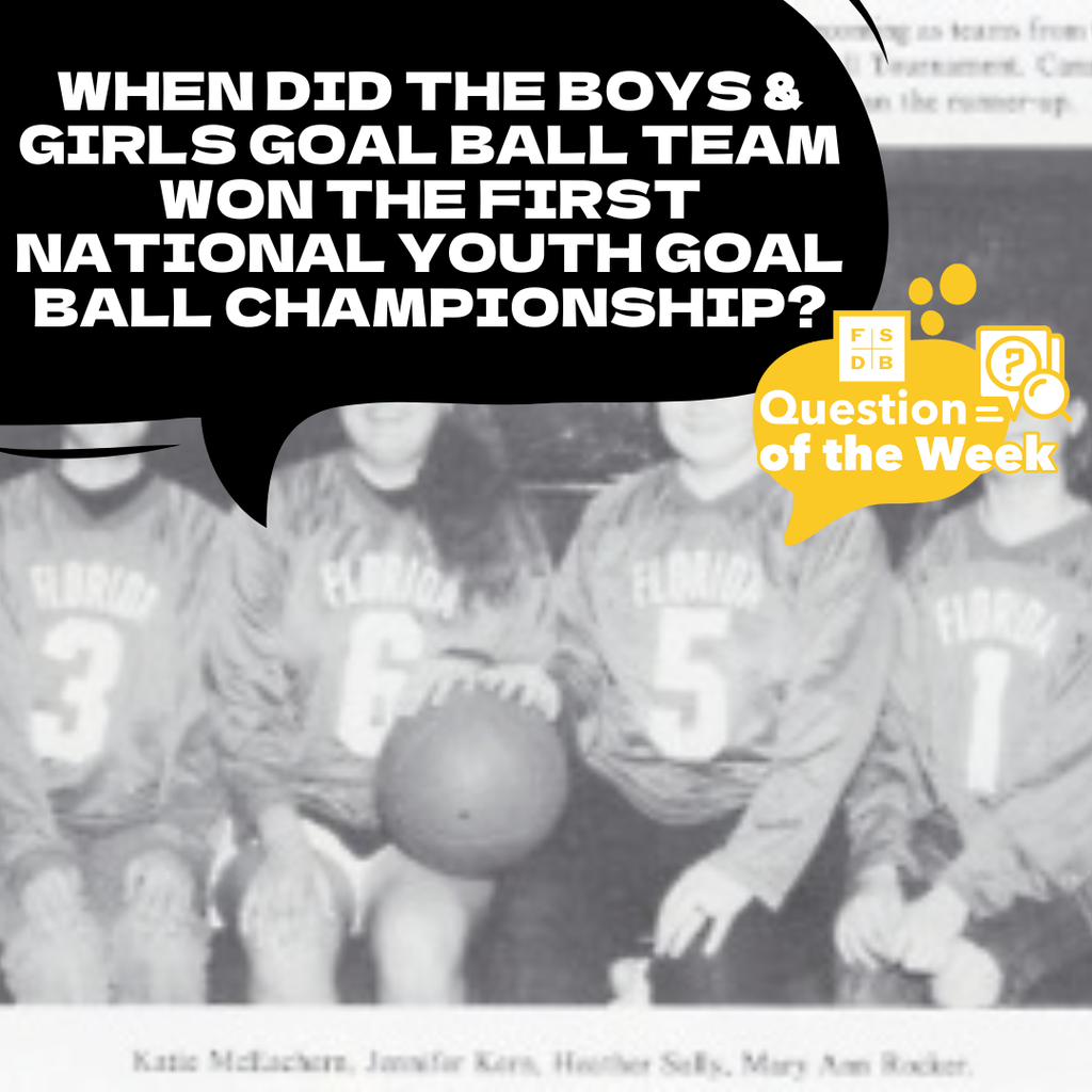 Faded black and white photo of the goal ball girls team with a black quote box above that says "When did the boys & girls goal ball team won the first national youth goal ball championship?"