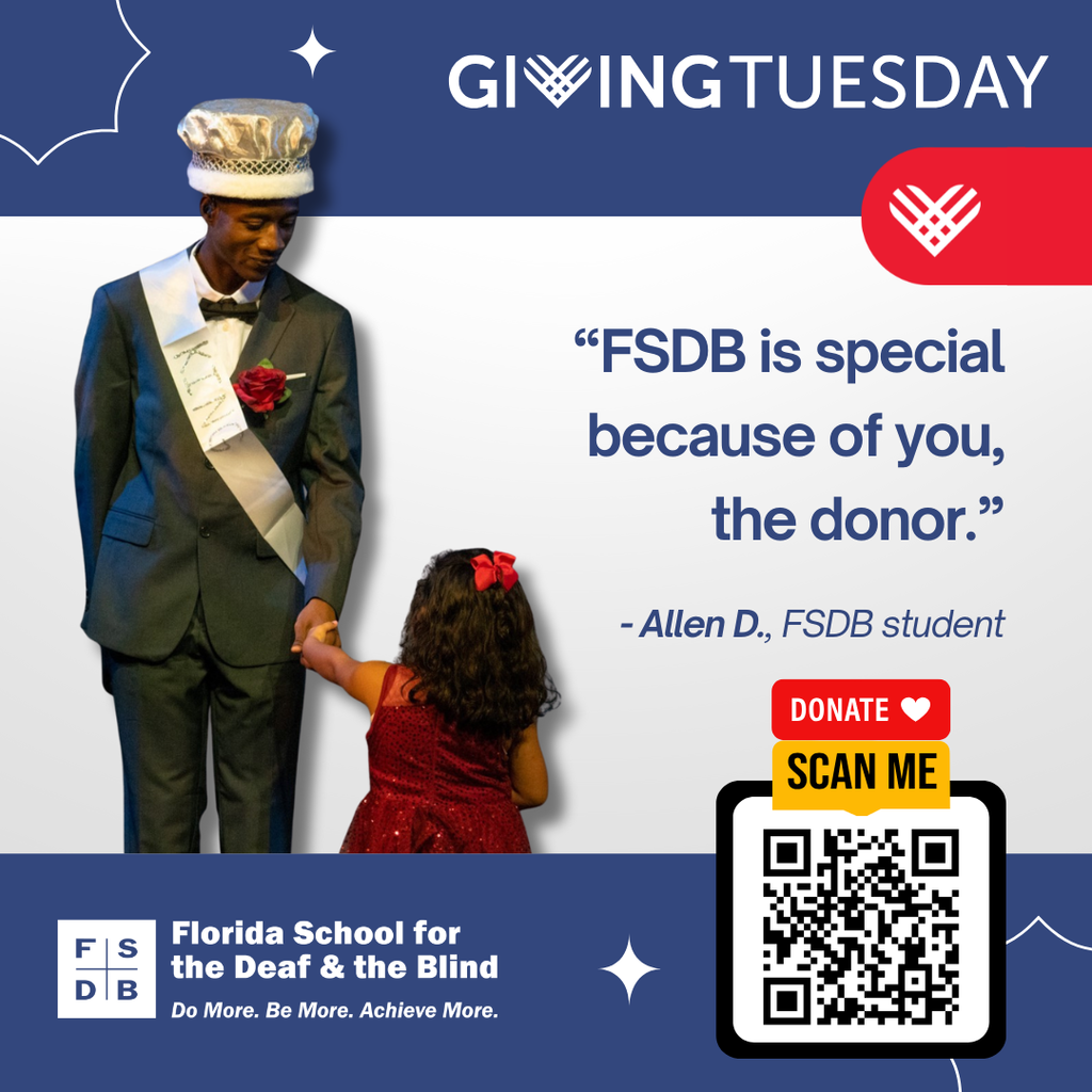 Photo of Allen in his prom king hat hand shaking a ELC student with the wording 'Giving Tuesday, "FSDB is special because of you, the donor" with a photo of the ID code to scan and donate.