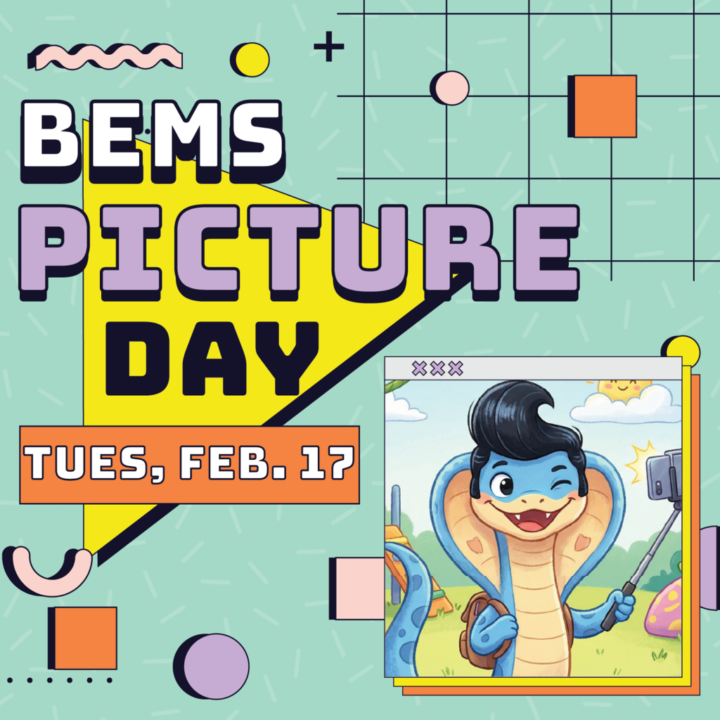 BEMS Picture Day, Tuesday, February 17. 80's style graphic with a cartoon cobra hold an phone on a selfie stick.
