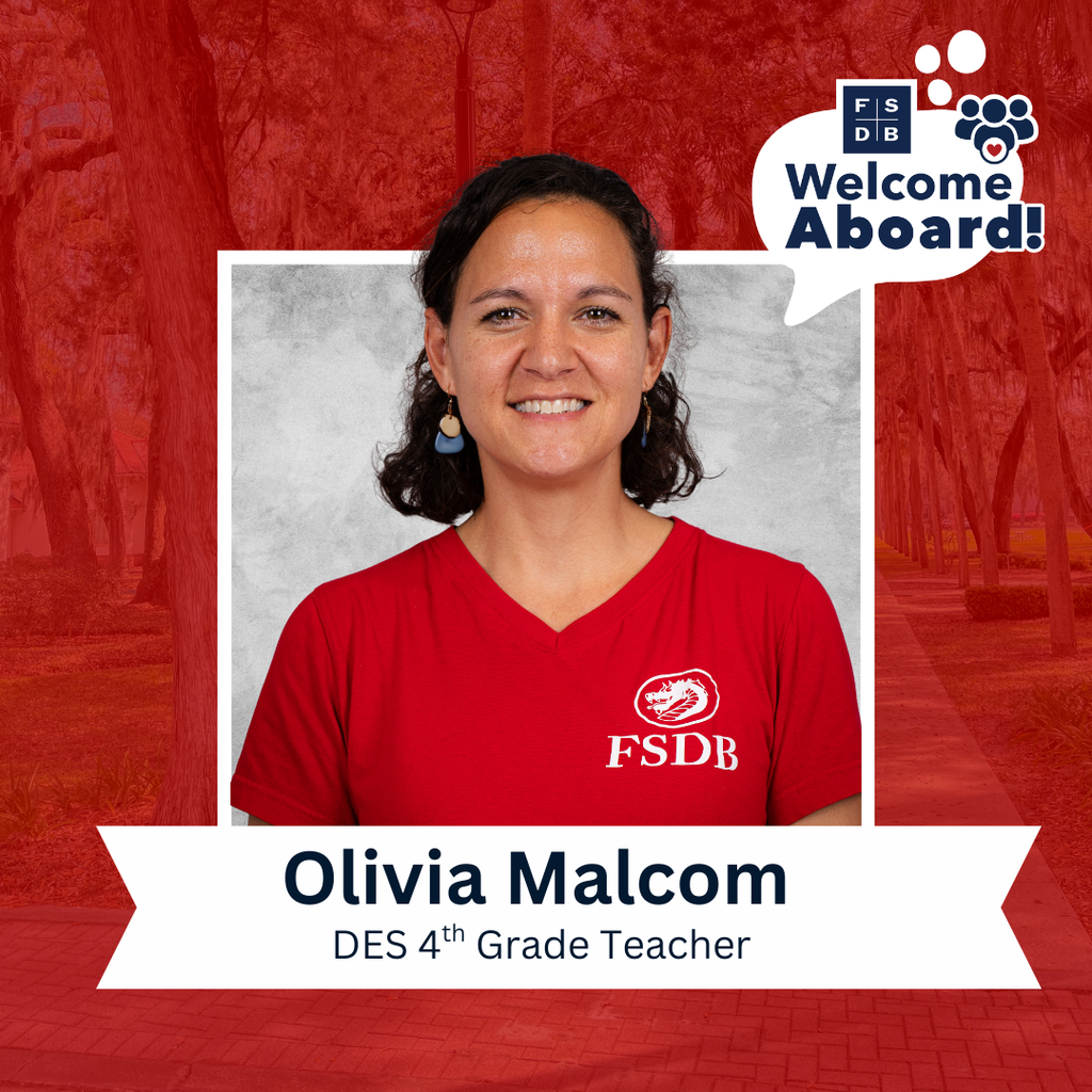 Olivia is wearing a red FSDB shirt smiles for her photo with a silver backdrop and red background. Below the photo is a white textbox that says "Olivia Malcom, DES 4th Grade Teacher"