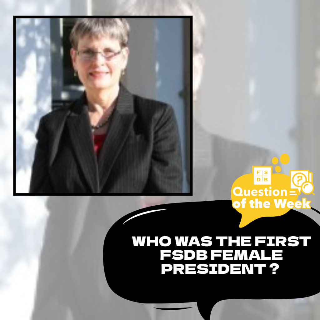 Faded Photo of first female president with a smaller picture of the first female president on top of faded photo. On the right side of the photo is a black quote box that says "Who was the first FSDB female president?"