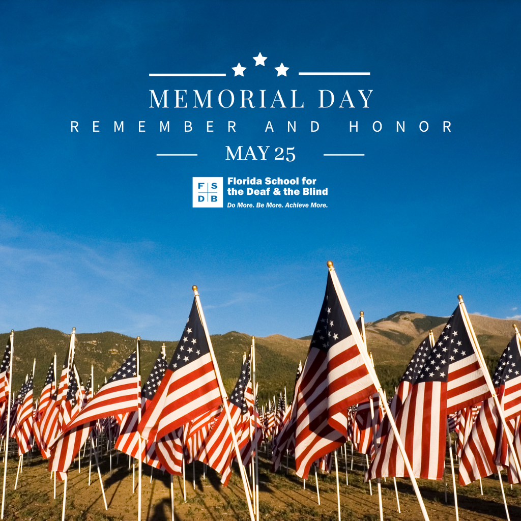 Blue sky with bunch of American flags on the green ground. White text above says 'Memorial Day, Remember and Honor, May 25" with the FSDB logo below. 