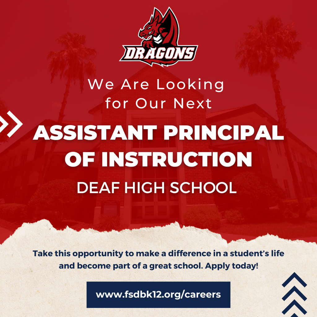 Red graphic that says " We are looking for our next Assistant Principal of Instruction in Deaf High School" 