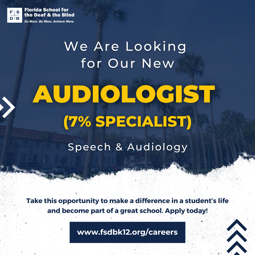 A blue graphic with FSDB campus in the background with text that says "We are looking for our new audiologist (7& specialist) in the Speech and Audiology Department.