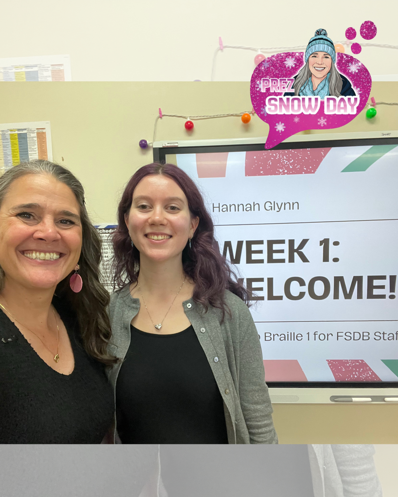 Smiling for the photo, President Snow stands on the left beside Ms. Hannah Glynn, who is standing near the SMART Board displaying "Week 1: Welcome! Braille 1 for FSDB Staff." The photo captures classroom instructional materials visible in the background.