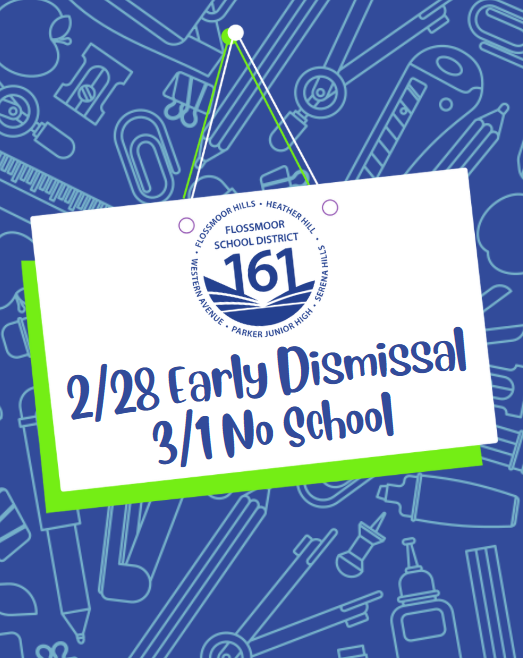 2/28 Early Dismissal & 3/1 No School