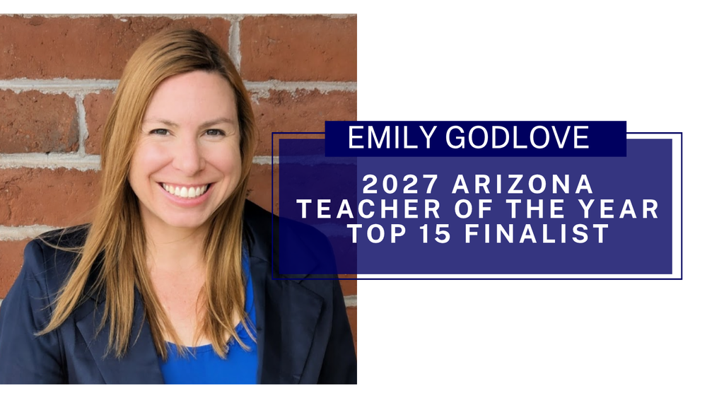Emily Godlove 2027 Arizona Teacher of the Year Top 15 Finalist