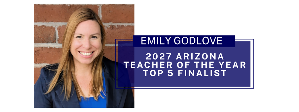 Emily Godlove 2027 Arizona Teacher of the Year Top 5 Finalist