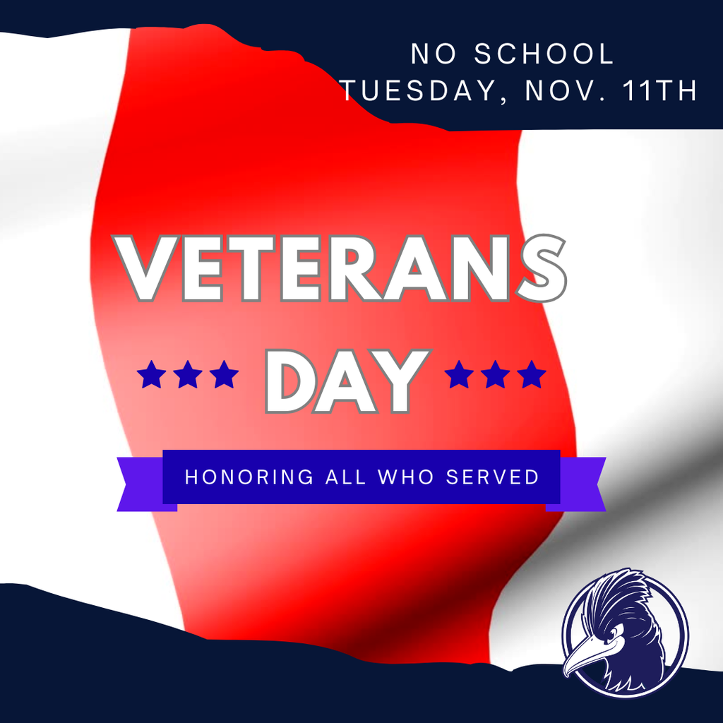 No School Nov 11th in observance of Veterans Day
