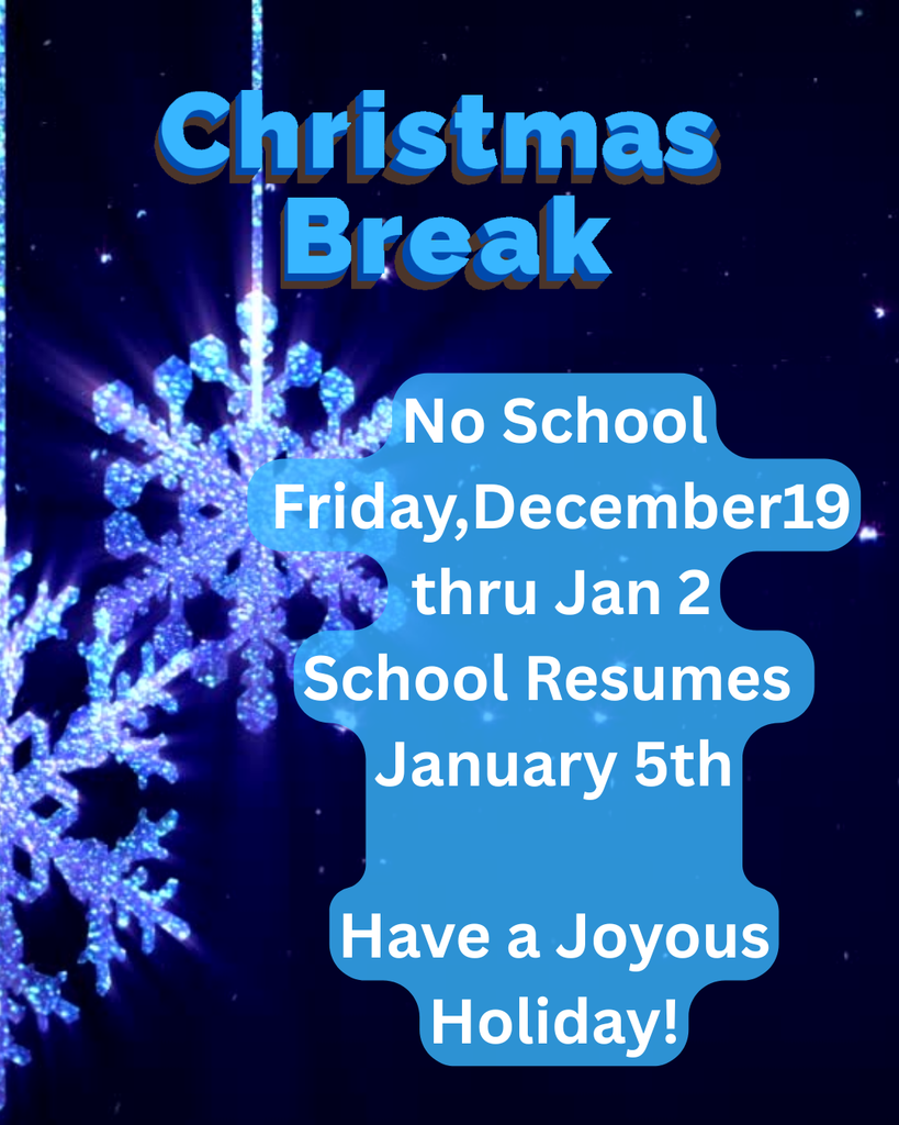 Christmas Break Friday Dec 19- January 2